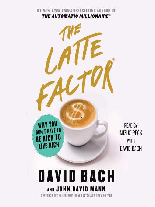 Title details for The Latte Factor by David Bach - Available